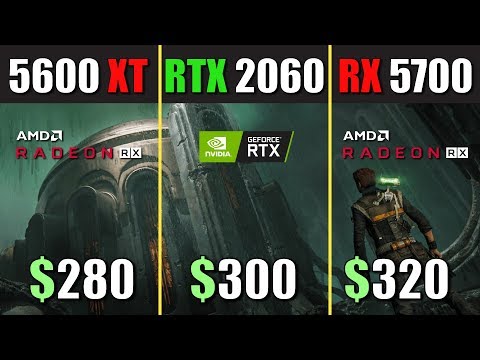 RX 5600 XT vs. RTX 2060 vs. RX 5700