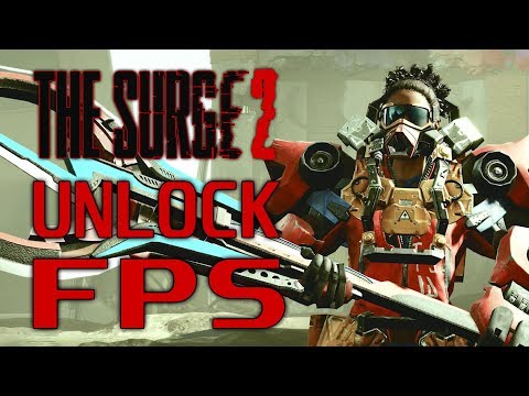 How to Unlock FPS in The Surge 2
